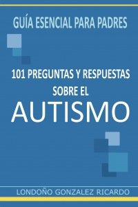 Portada de 101 preguntas y respuestas sobre el autismo
